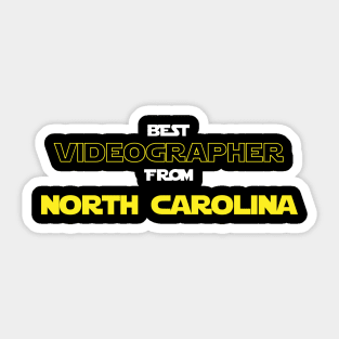 Best Videographer from Nortt Carolina Sticker